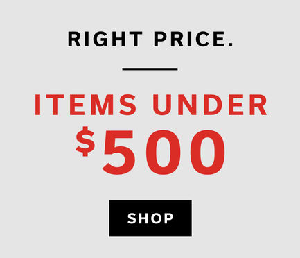 Right Price, Items under $500 | SHOP
