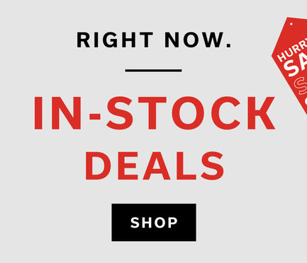 Right Now, In-Stock Deals | SHOP