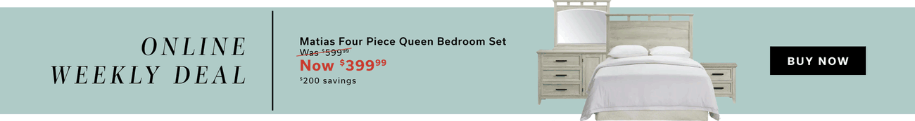 Online Weekly Deal | Matias Four Piece Bedroom Set | Buy Now